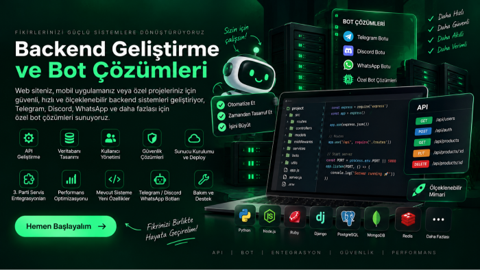 ihtiyacınıza uygun güçlü backend sistemleri geliştirebilirim