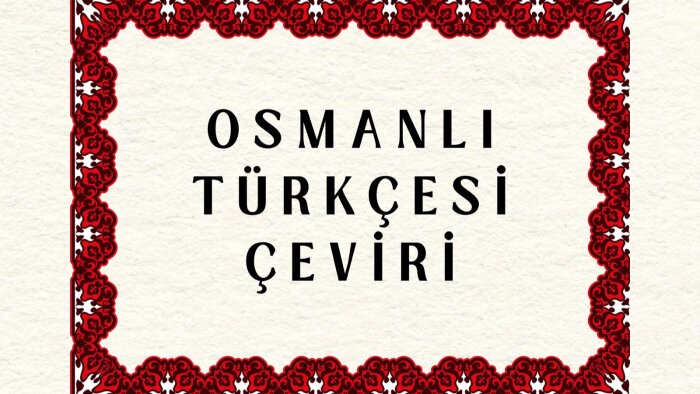 Osmanlı Türkçesi metin çeviriyorum