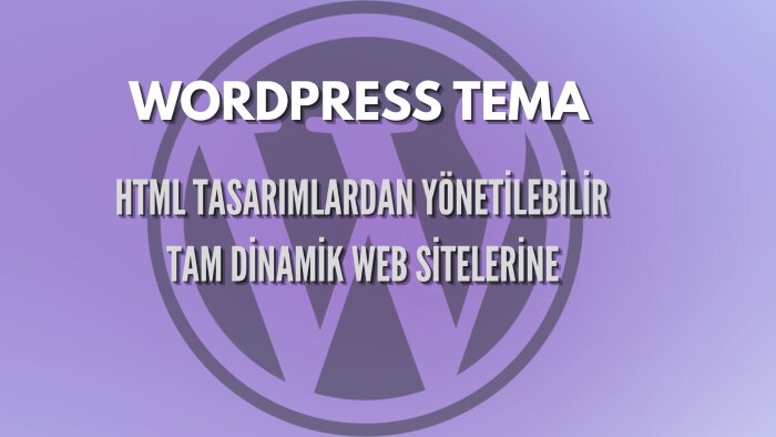 HTML Tasarımlarınızı WordPress temasına çevirebilirim