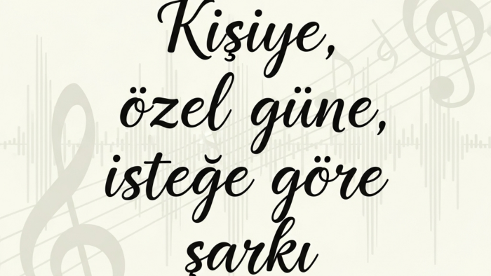 kişiye özel güne isteğe göre özel şarkı oluştururum