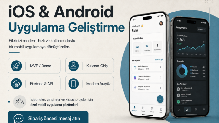 sizin için IOS ve Android uygulamalar geliştirebilirim