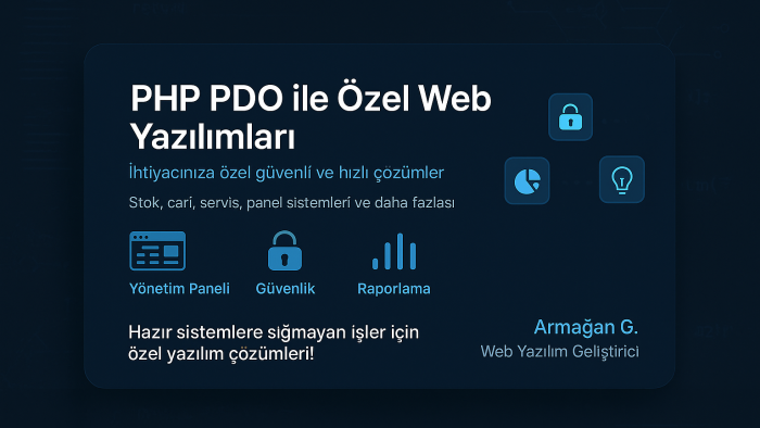 PHP ve MYSQL tarafında özel proje geliştirebilirim