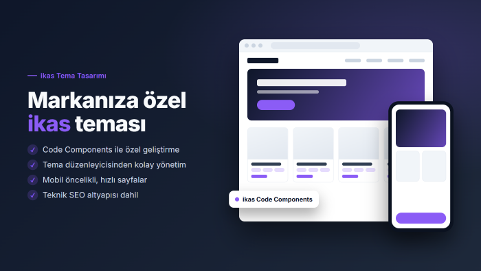 ikas mağazanız için özel tema tasarlarım