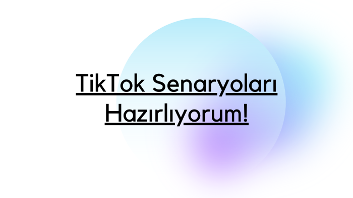 TikTok içerik senaryolarınızı hazırlayabilirim