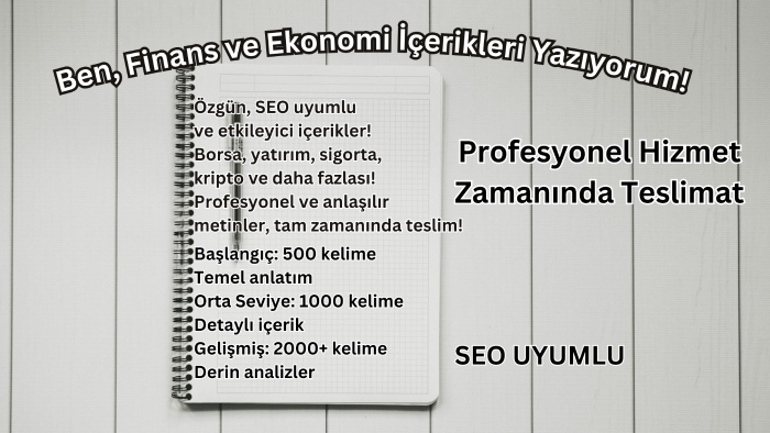 sizin için finans ve ekonomi alanında içerikler yazarım