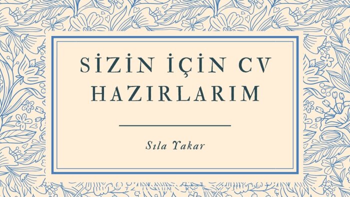 sizin için sade ve etkileyici CV hazırlayabilirim