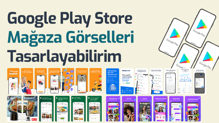 Google Play Store mağaza görselleri hazırlarım