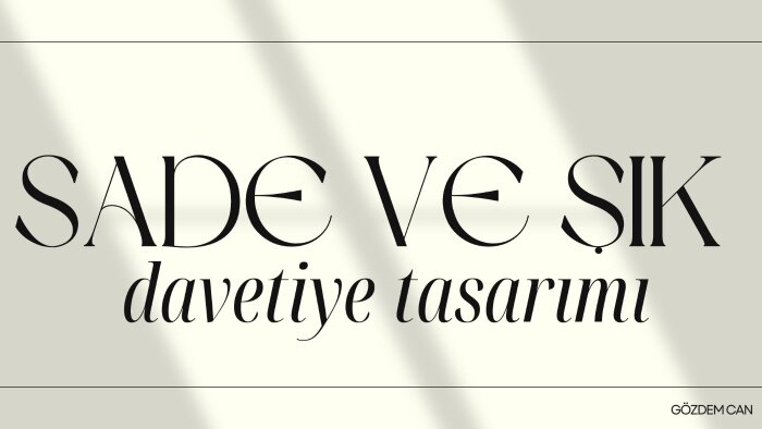 sade, şık ve özgün davetiye tasarımı yapıyorum