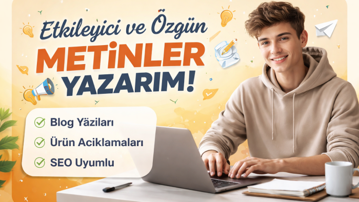 etkileyici ve özgün metinler yazarım