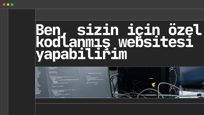 sizin için özel kodlanmış websitesi yapabilirim