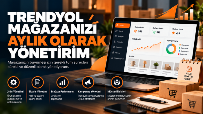 Trendyol mağazanızı aylık olarak yönetirim