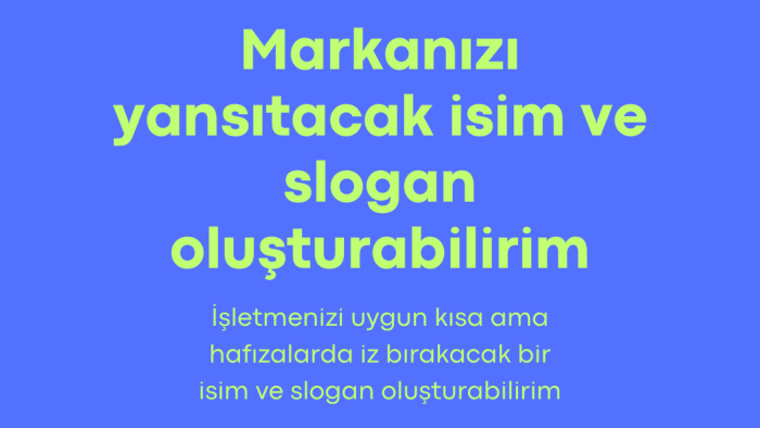 kısa ve akılda kalıcı marka adı, slogan oluşturabilirim