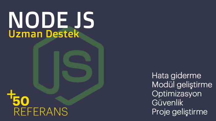 Nodejs projelerinizi geliştirebilirim
