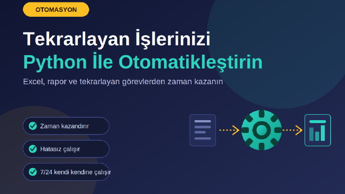 tekrarlayan iş süreçlerinizi python ile otomatikleştirim