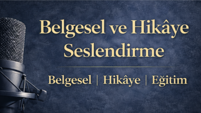 belgesel ve hikâye metinlerinizi seslendiririm