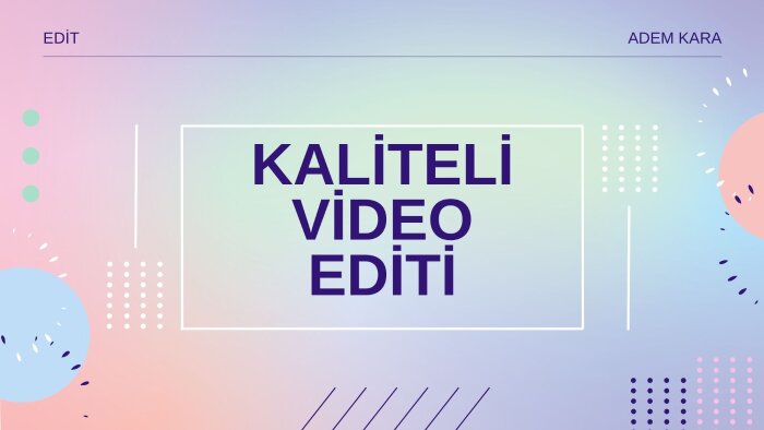 sizin için videonuzu kaliteli bir şekilde editleyebilirim
