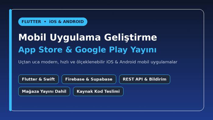 Flutter ile iOS ve Android mobil uygulamanızı geliştiririm