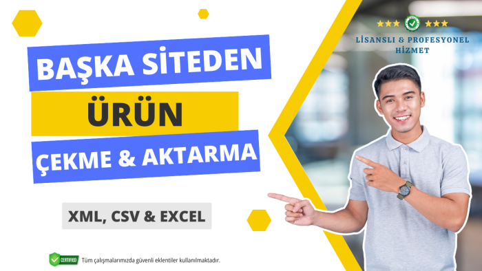 xml, csv ürün çekme ve aktarma yaparım