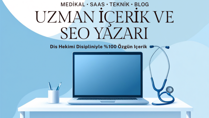 uzman hekim disipliniyle SEO uyumlu içerikler yazarım