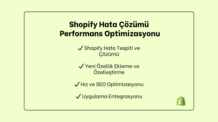 Shopify hatalarınızı çözebilir ve yeni özellik ekleyebilirim