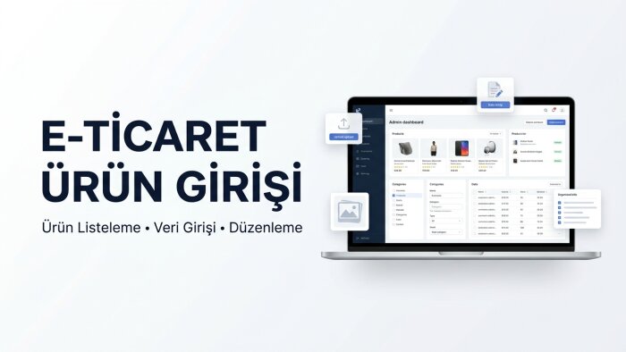 e-ticaret ürün girişi ve veri girişi yapabilirim