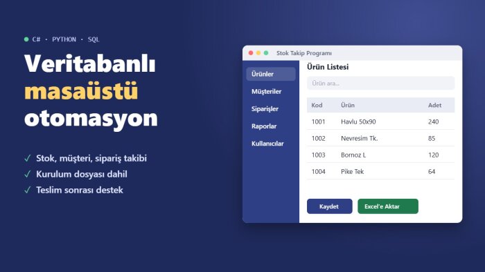 veritabanlı masaüstü otomasyon programı geliştiririm