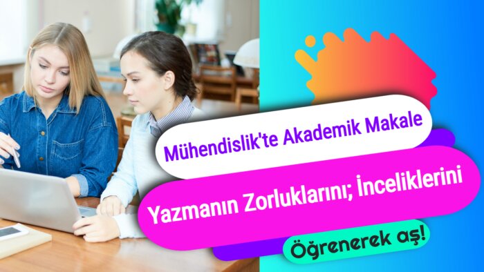 mühendislik alanında bir makale yazarken yol gösterebilirim