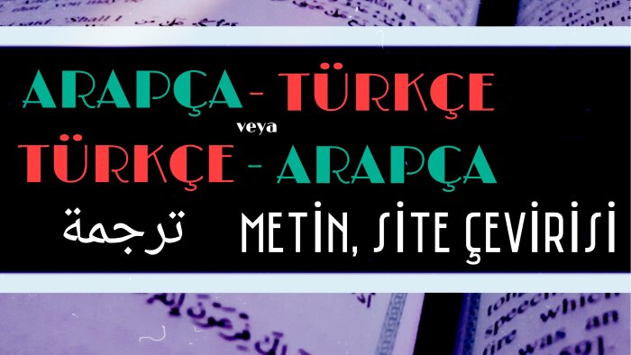 arapça metinlerinizin ve sitenizin çevirisini yapabilirim