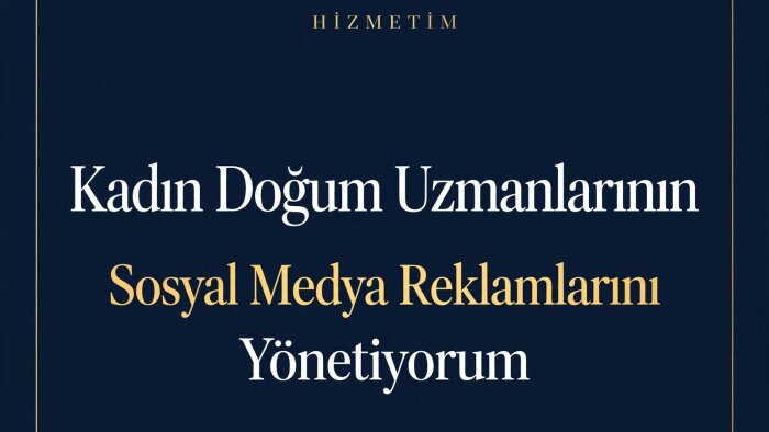 kadın doğum uzmanlarının meta reklamlarını yönetiyorum