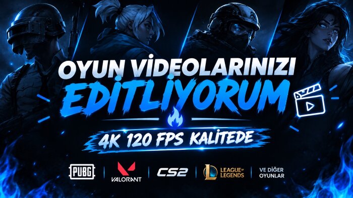 Valorant,PUBG,Cs2,LoL vb… oyunlarınızı editlerim