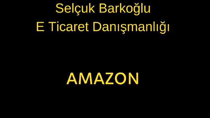 Amazon Amerika hesap yönetimi yapmaktayım