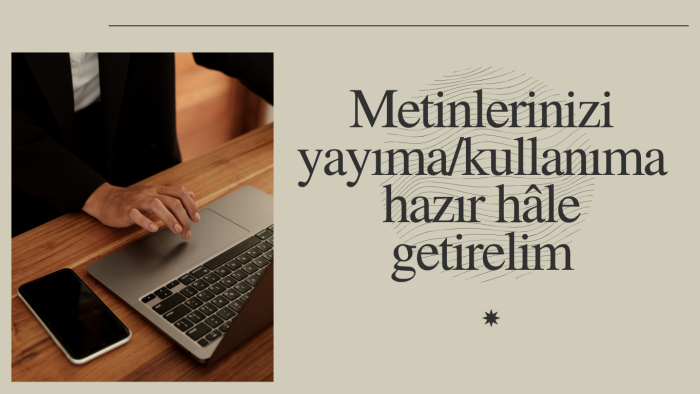metinlerinizi düzenlerim