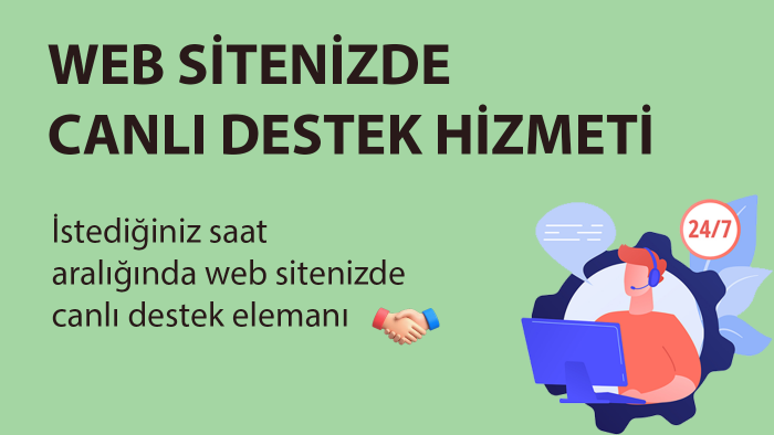 canlı destek sağlarım