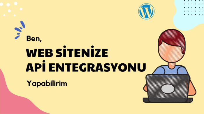 web sitenize APİ Entegrasyonu yapabilirim