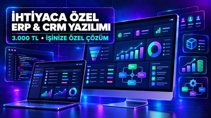 işletmenize özel ERP ve CRM yazılımı geliştiririm