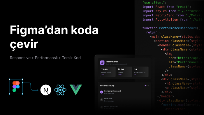 PSD & Figma tasarımlarınızı Next, React ve Vue ile kodlarım
