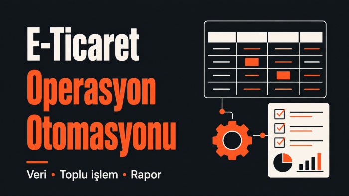 tek e-ticaret operasyonunuz için otomasyon geliştiririm