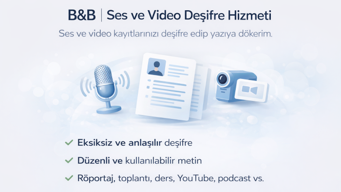 ses ve video kayıtlarınızı sizin için yazıya dökebilirim