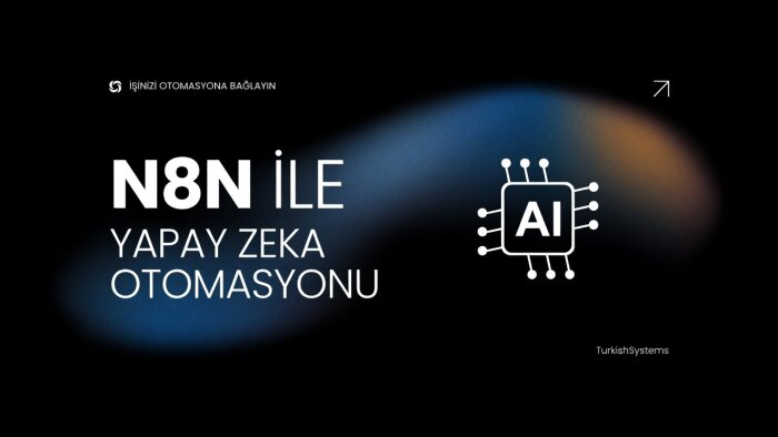 n8n ile yapay zeka akışı otomasyonu ve entegrasyon yaparım