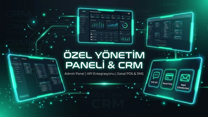özel yönetim paneli CRM ve API entegrasyonu yapabilirim