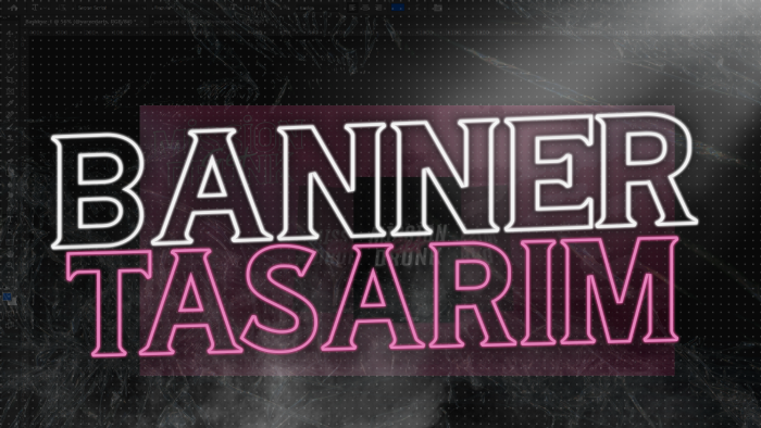 hayalinizdeki banner tasarımını gerçekleştiririm