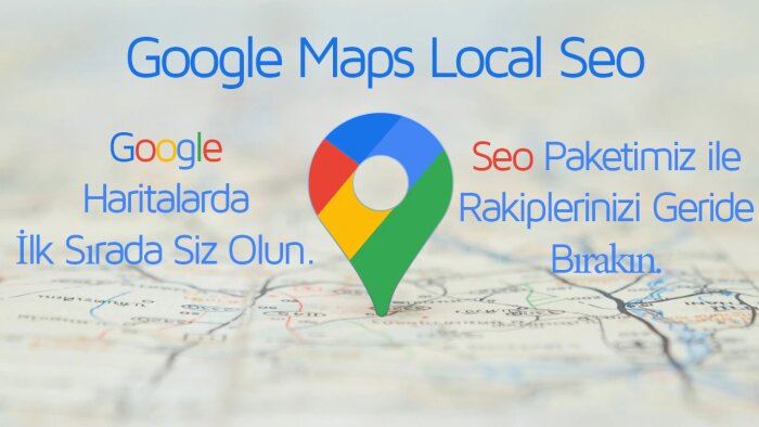 işletmeniz için google maps local seo çalışması yaparım