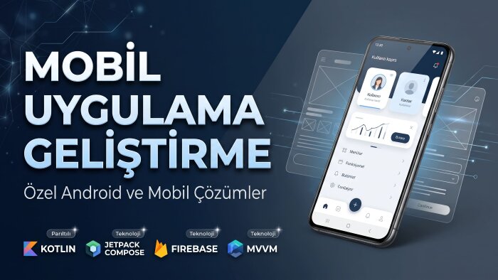 özel mobil uygulamalarınızı geliştiririm