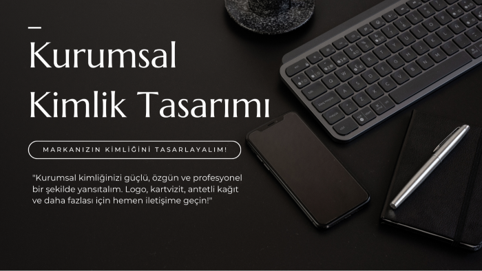 kurumsal kimliğinize yeni bir boyut kazandırabilirim