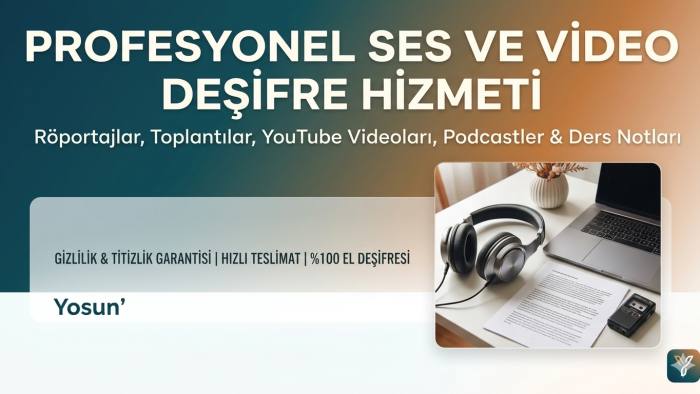 ses kayıtlarınızı & videolarınızı yazıya dökebilirim