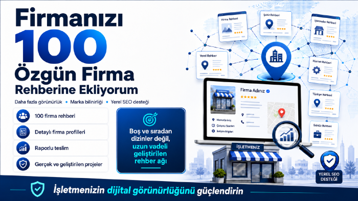 firmanızı özgün, kaliteli 100 firma rehberine ekliyorum