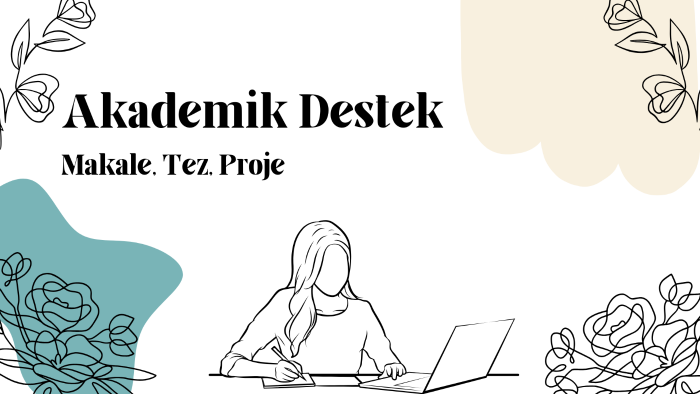 akademik çalışmalarınıza destek olabilirim