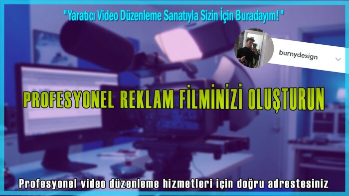 profesyonel reklam videoları tasarlıyorum