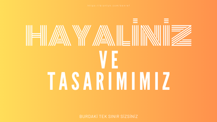 sizin için özel tasarımlar yaparım