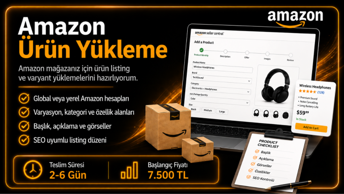 Amazon mağazanıza profesyonel ürün listingleri yüklerim